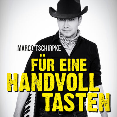 Marco Tschirpke - F&uuml;r eine Handvoll Tasten
